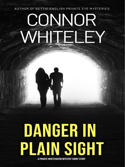 Title details for Danger In Plain Sight by Connor Whiteley - Available